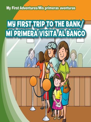 cover image of My First Trip to the Bank / Mi primera visita al banco